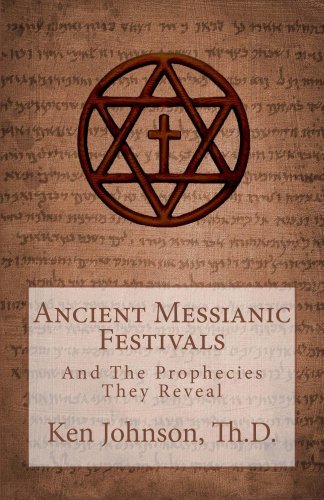 Ancient messianic festivals and the prophecies they reveal